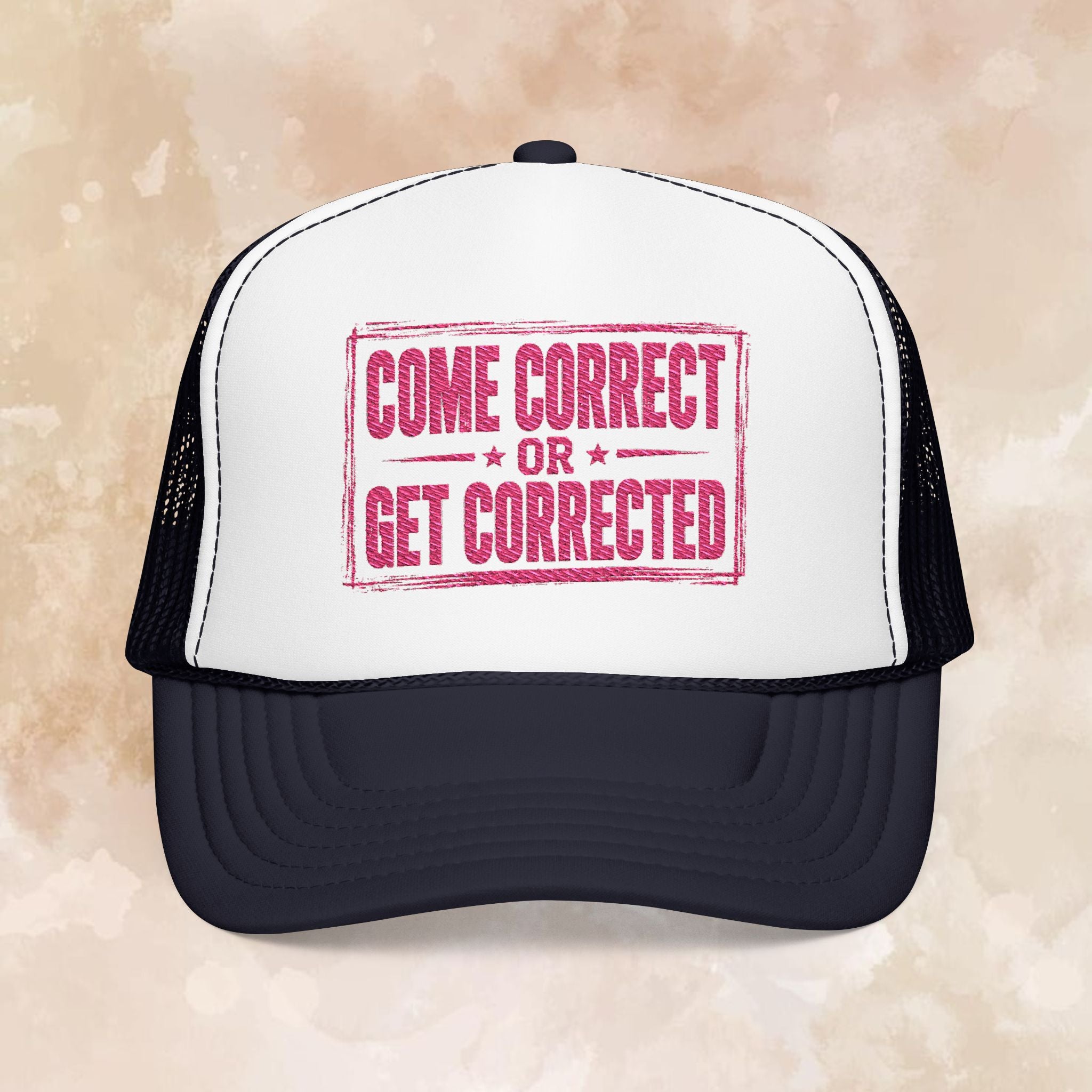 Come Correct or Get Corrected Trucker Hat