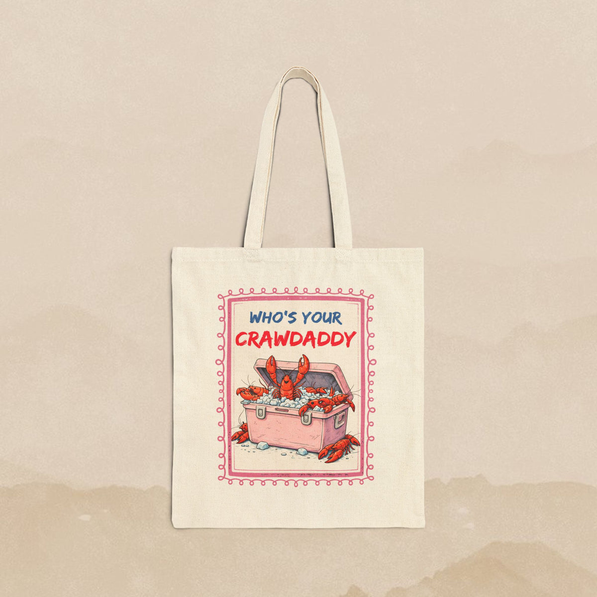 whos your Crawdaddy Cotton Canvas Tote Bag
