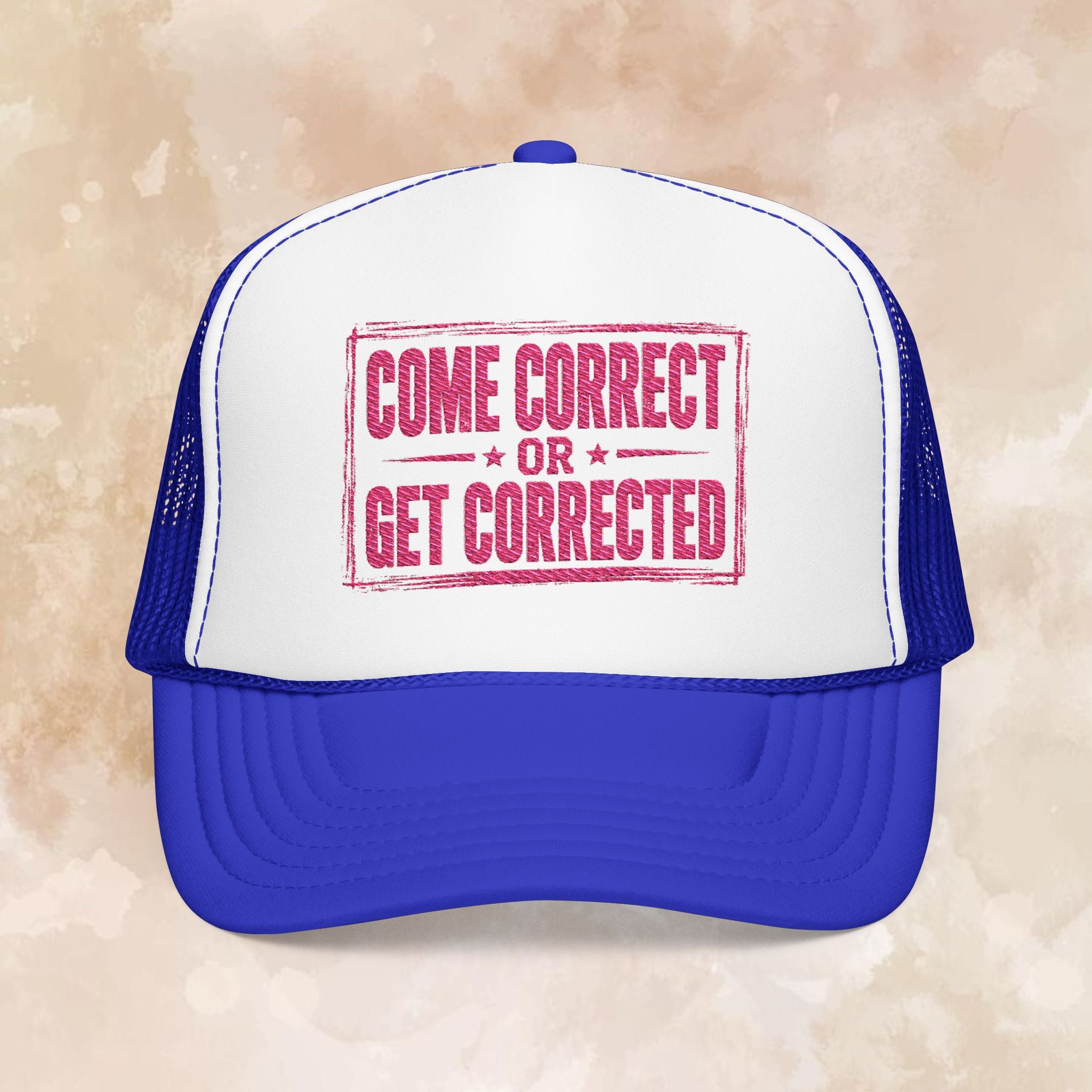 Come Correct or Get Corrected Trucker Hat