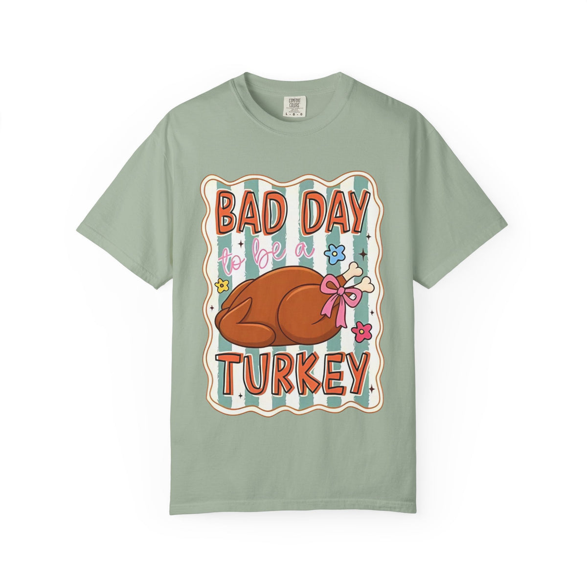 Bad Day to Be a Turkey Comfort Colors T-Shirt