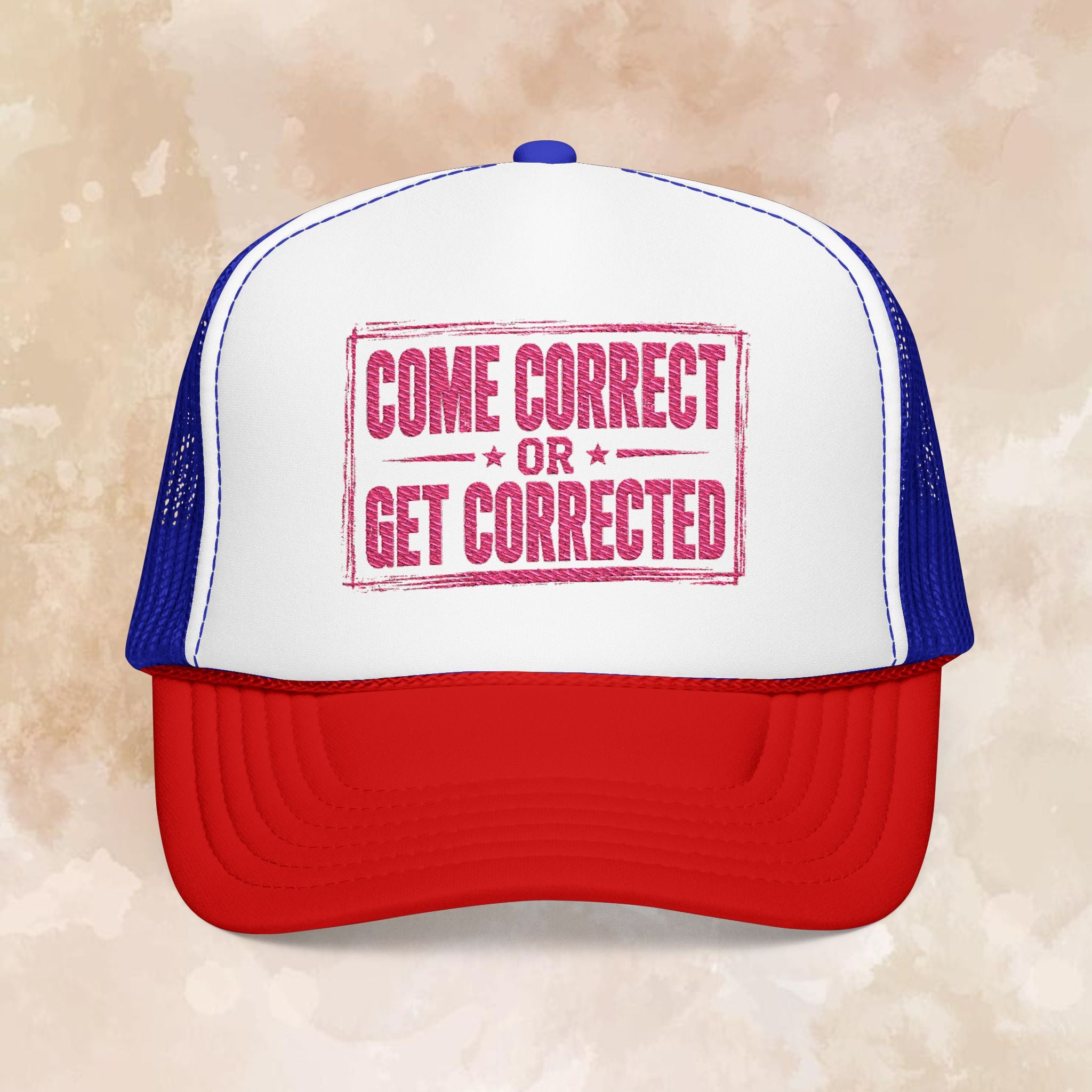 Come Correct or Get Corrected Trucker Hat