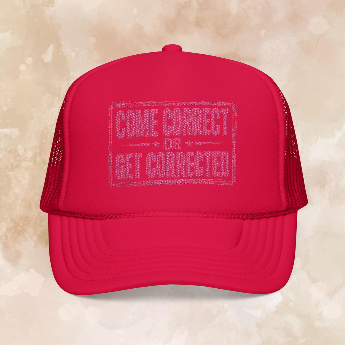 Come Correct or Get Corrected Trucker Hat