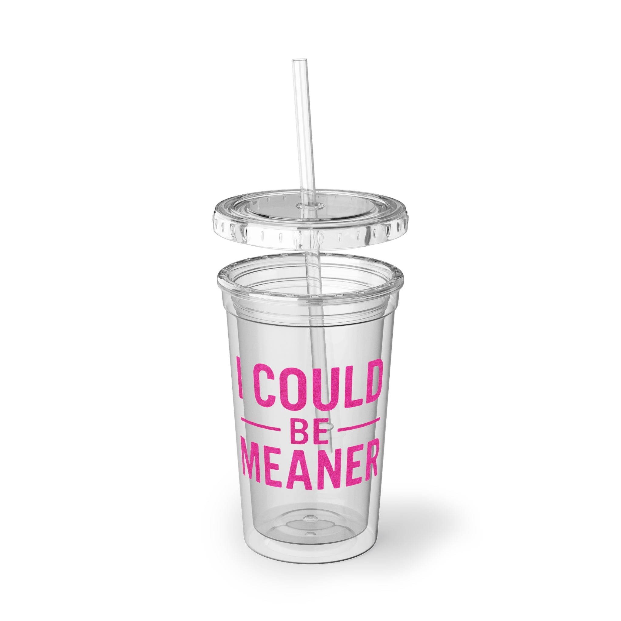 I could be meaner tumbler