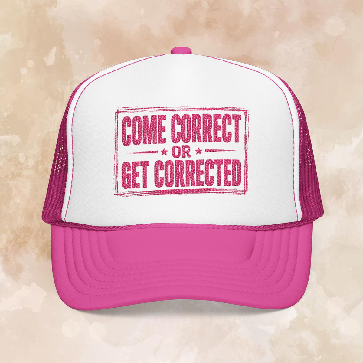 Come Correct or Get Corrected Trucker Hat