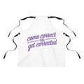 Come Correct Or Get Corrected Apron