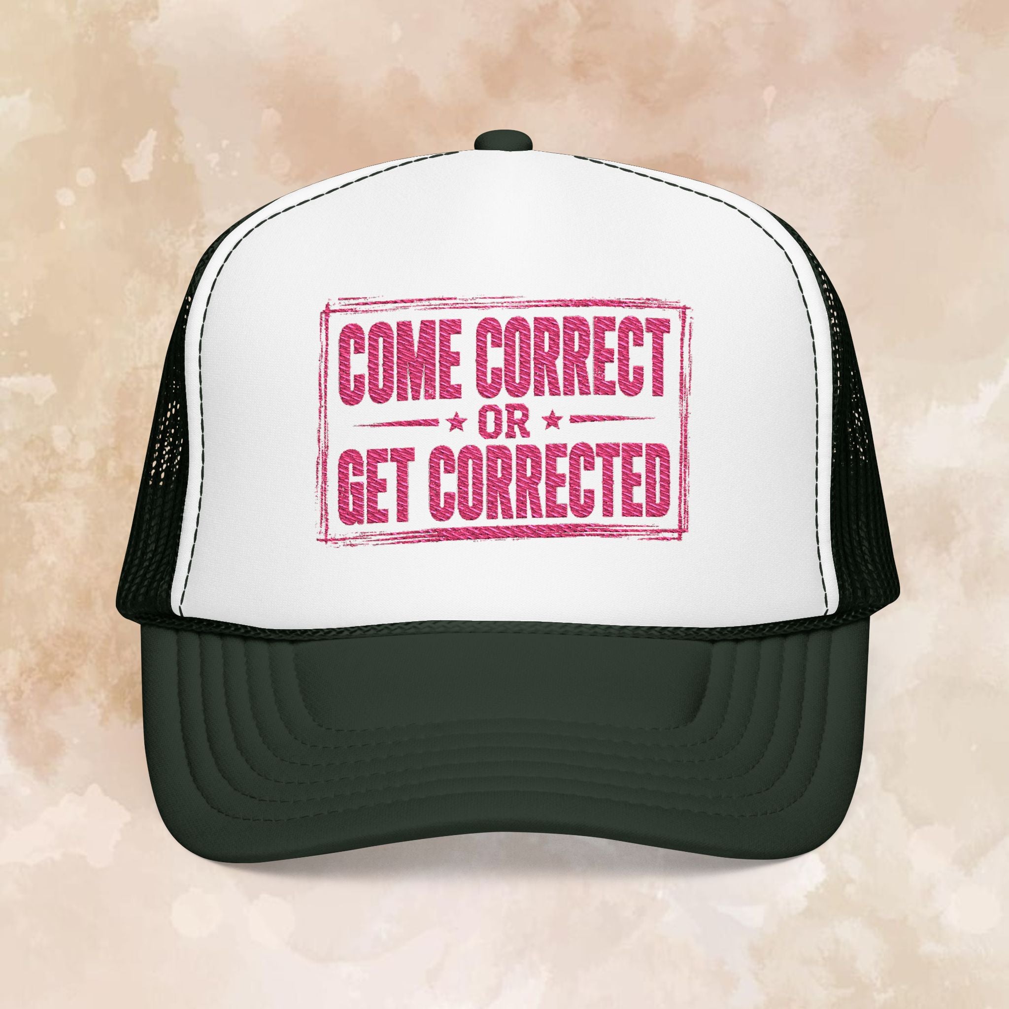 Come Correct or Get Corrected Trucker Hat
