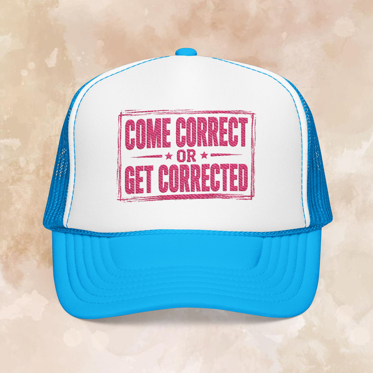 Come Correct or Get Corrected Trucker Hat
