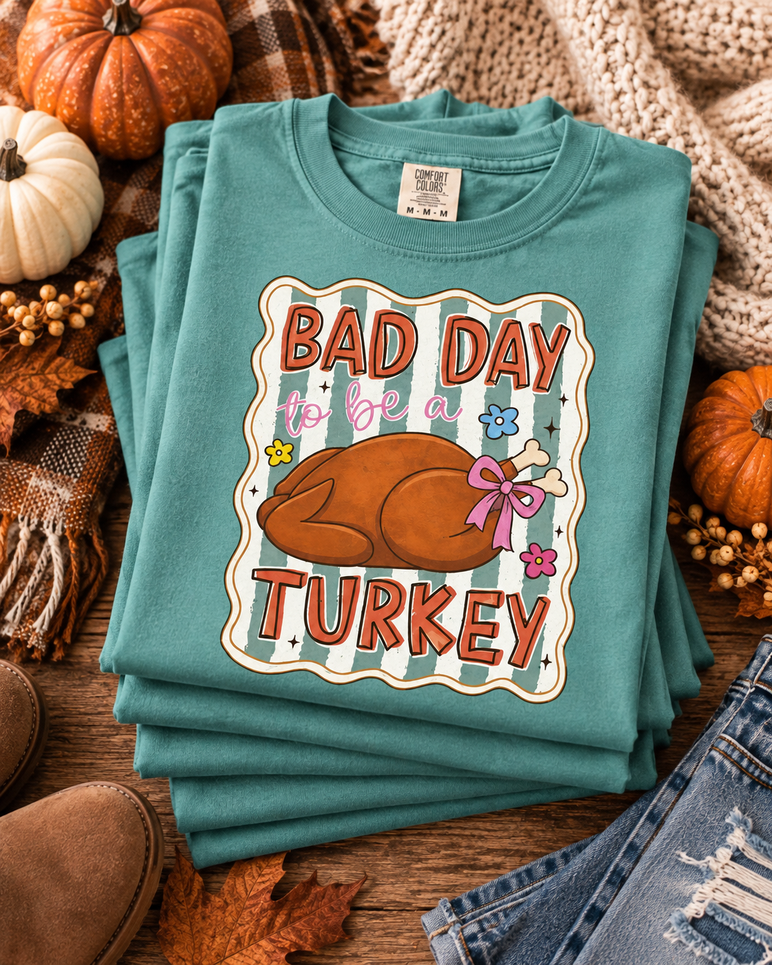 Bad Day to Be a Turkey Comfort Colors T-Shirt