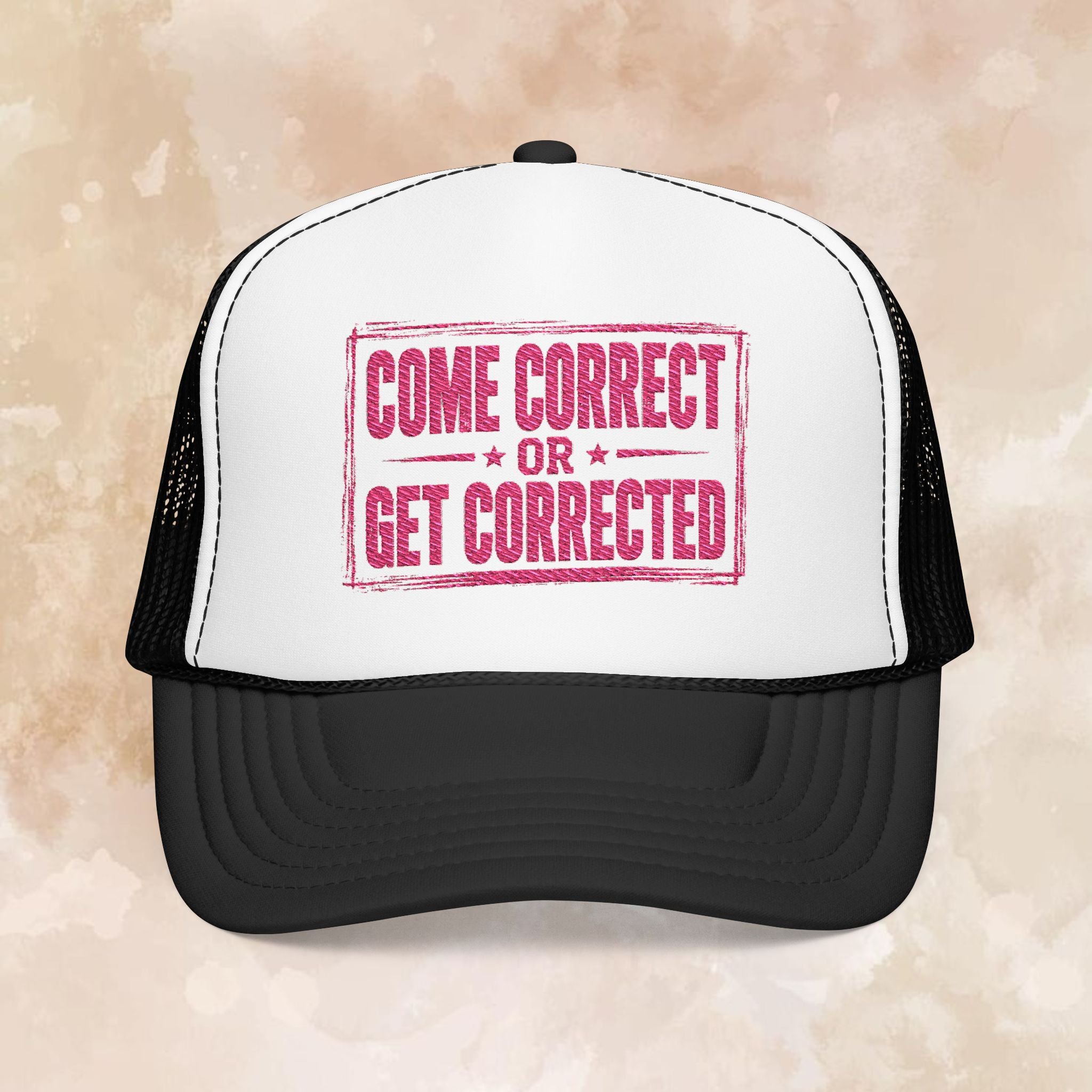 Come Correct or Get Corrected Trucker Hat