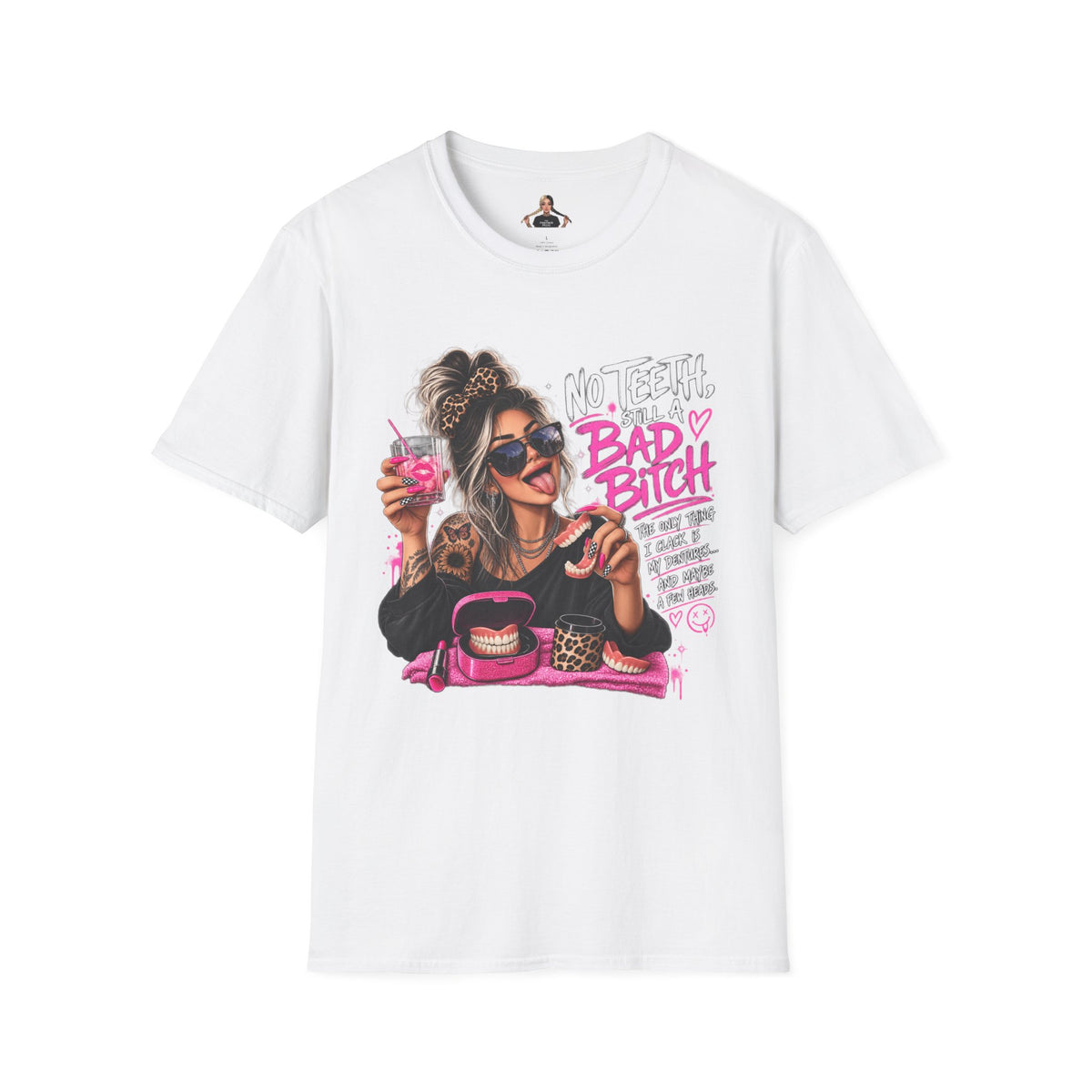 no teeth still a baddie nisex Softstyle T-Shirt