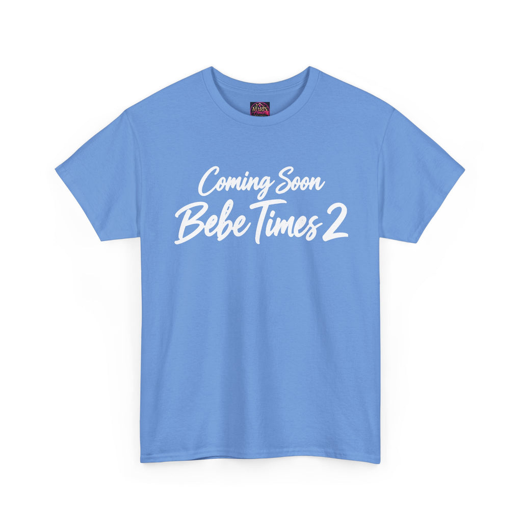 Coming soon bebe times 2 Unisex Heavy Cotton Tee