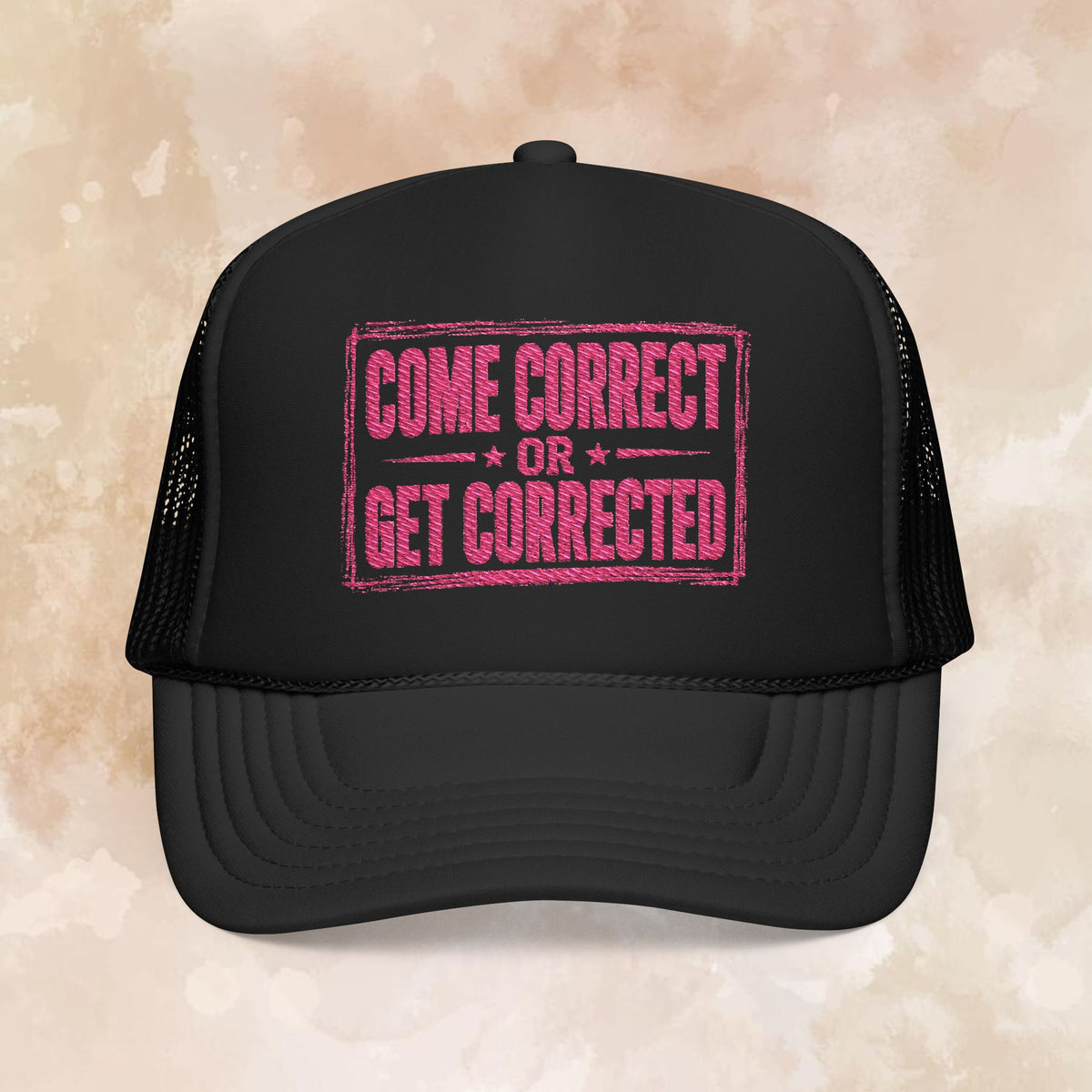 Come Correct or Get Corrected Trucker Hat