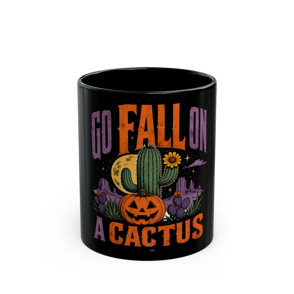 Go fall on a cactus halloween mug