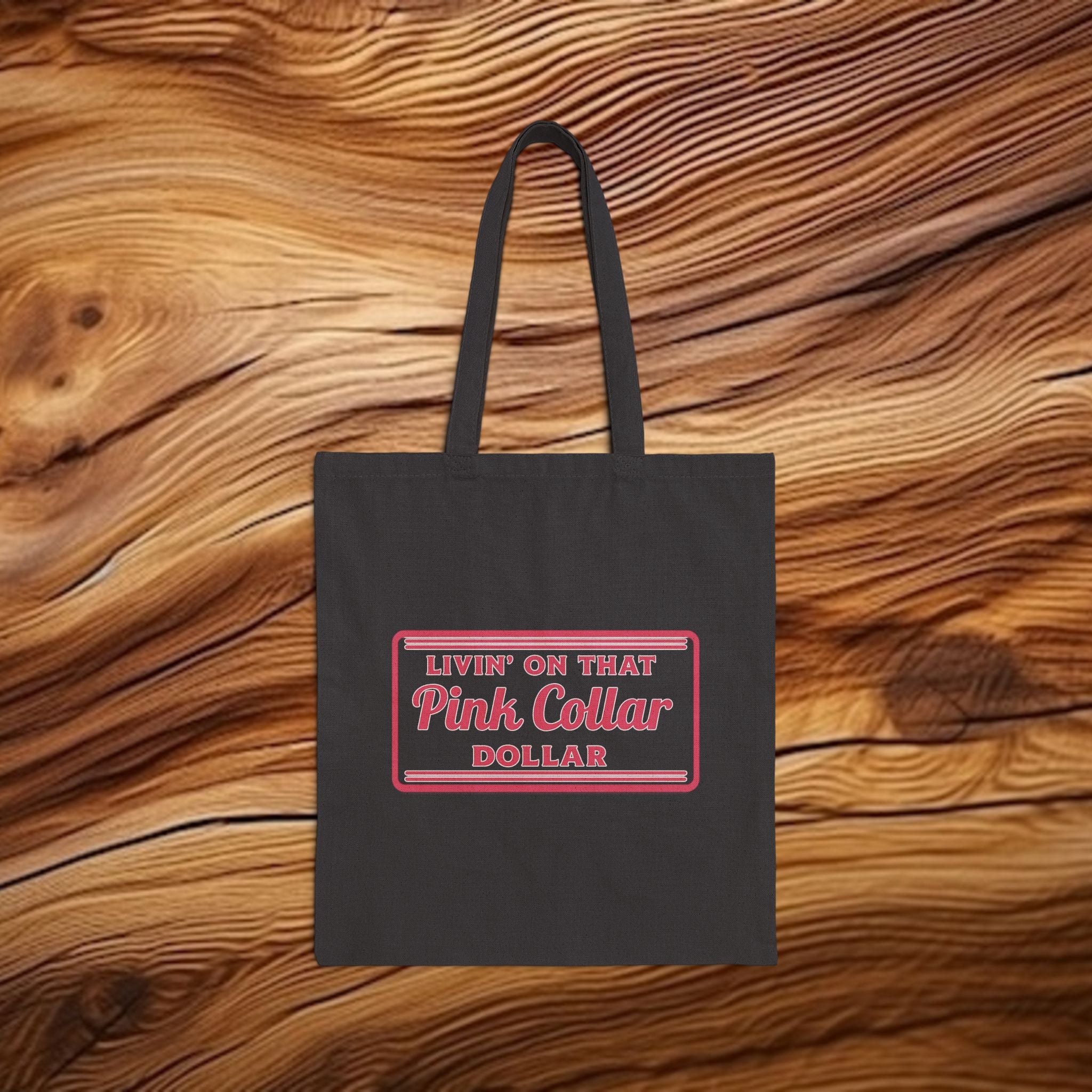 Livin On That Pink Collar Dollar Tote Bag