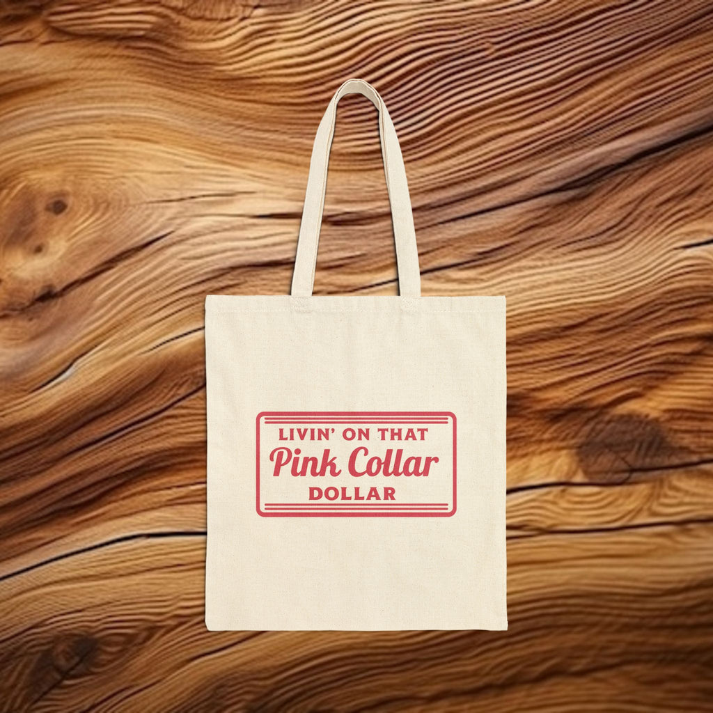 Livin On That Pink Collar Dollar Tote Bag