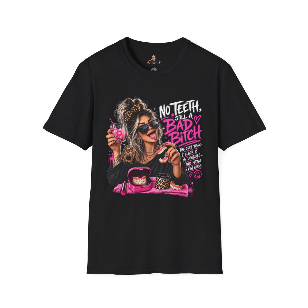 no teeth still a baddie nisex Softstyle T-Shirt