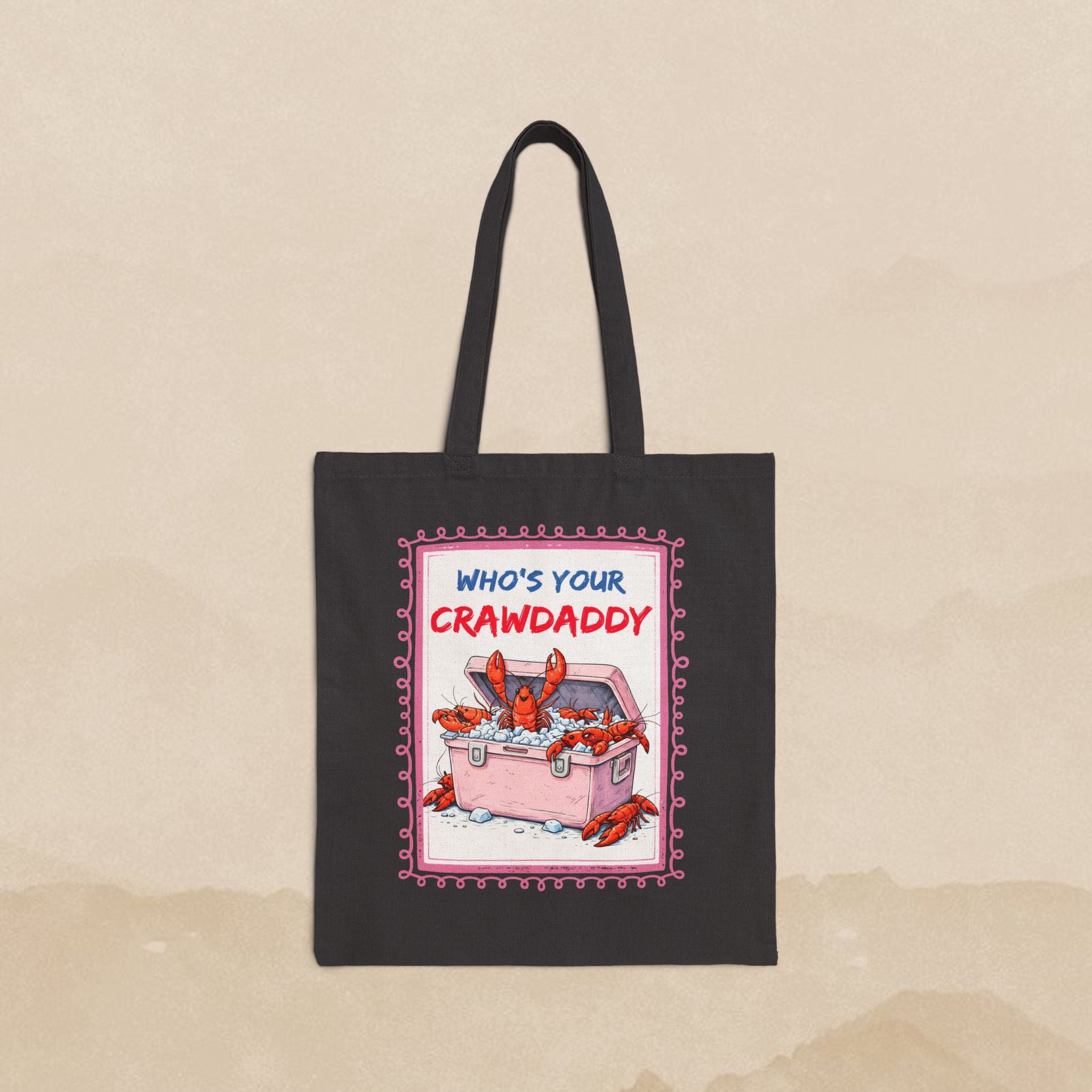 whos your Crawdaddy Cotton Canvas Tote Bag