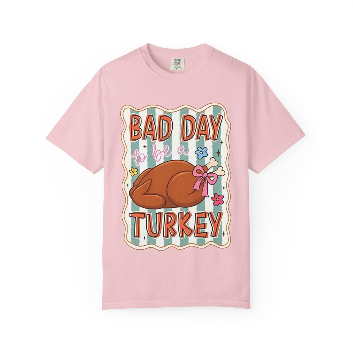 Bad Day to Be a Turkey Comfort Colors T-Shirt