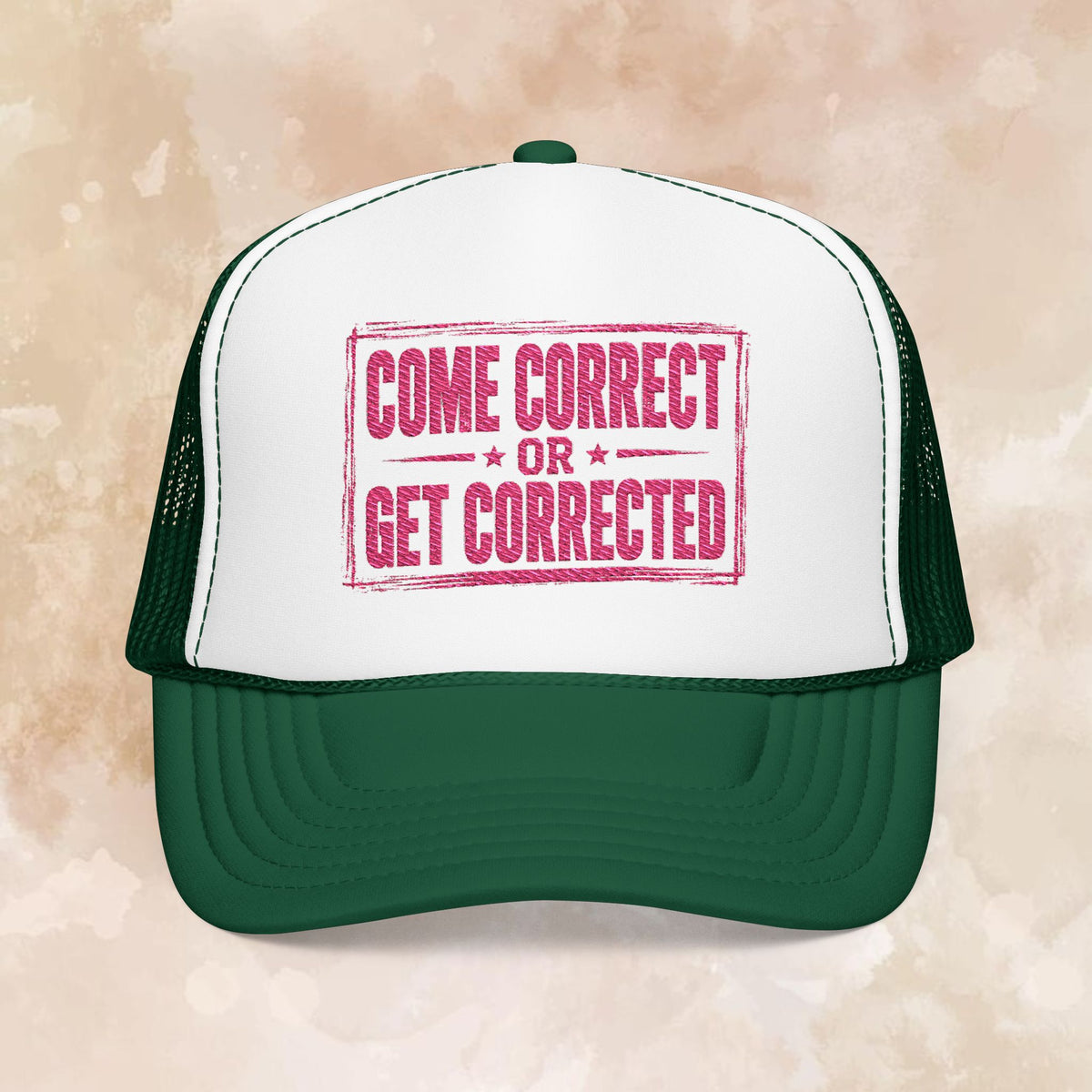 Come Correct or Get Corrected Trucker Hat