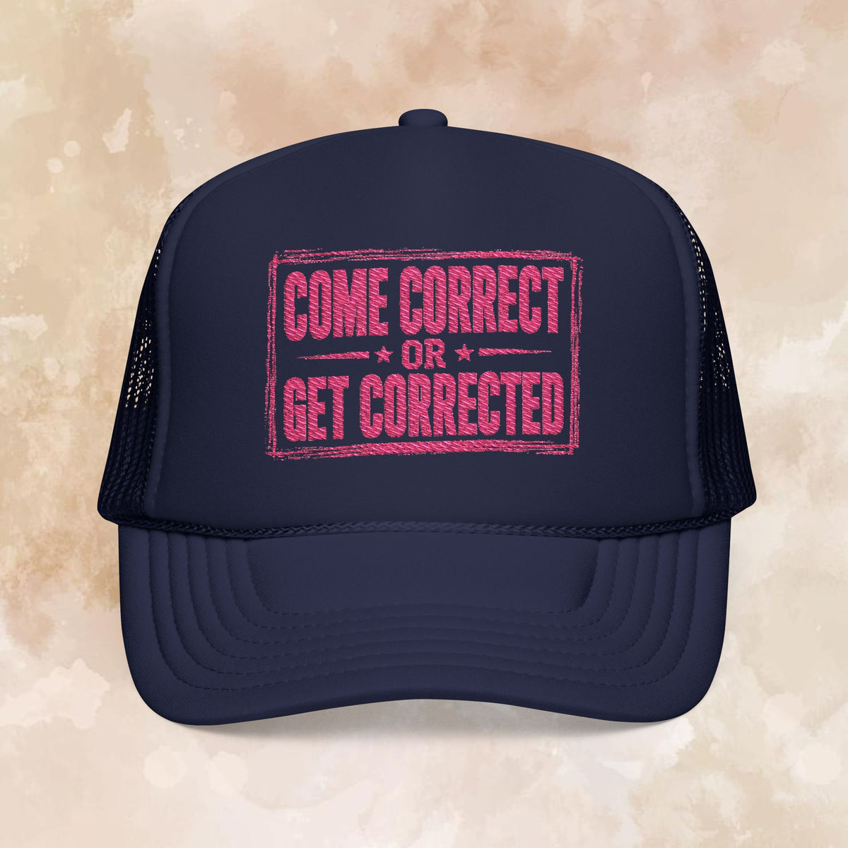 Come Correct or Get Corrected Trucker Hat