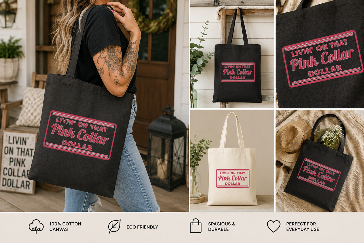 Livin On That Pink Collar Dollar Tote Bag