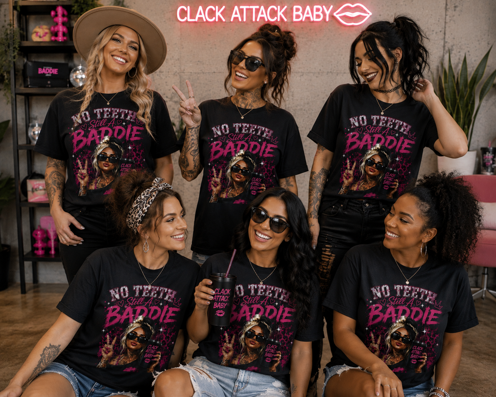 No Teeth Still A Baddie Clack Attack T-Shirt