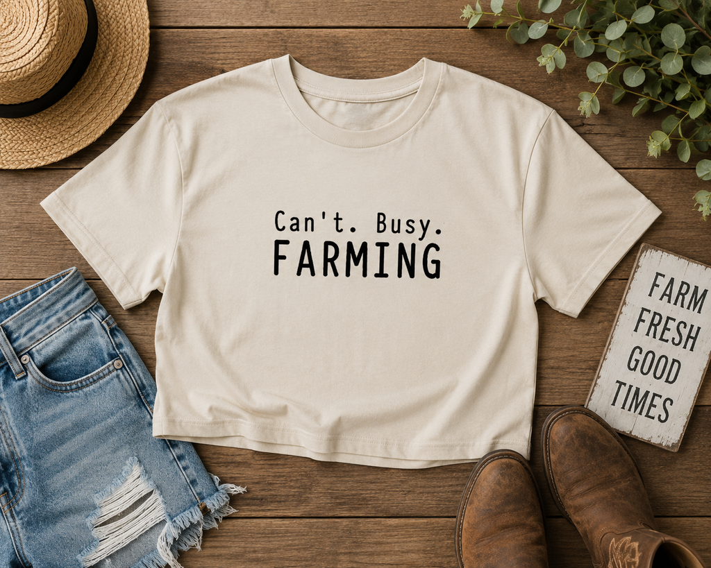 Can't Busy Farming Crop Top Tshirt