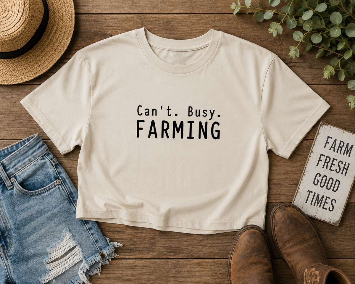 Can't Busy Farming Crop Top Tshirt