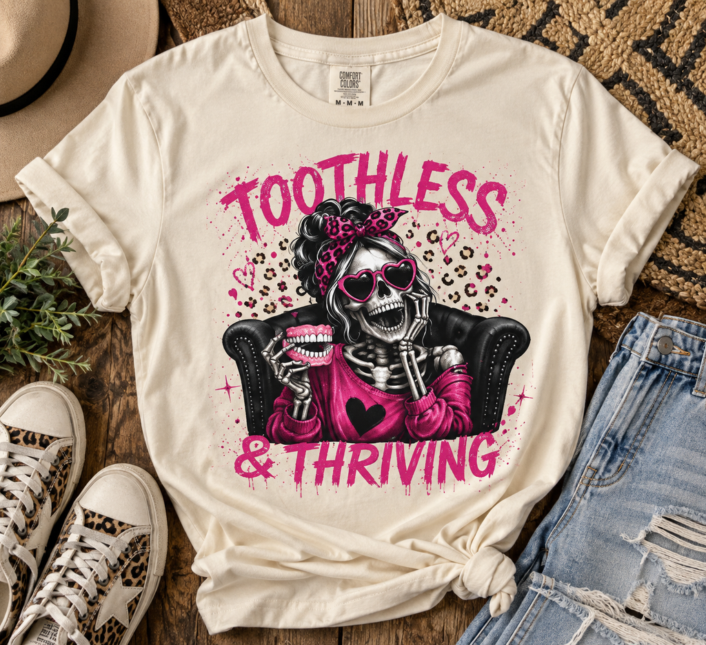 Toothless & Thriving Denture Tshirt