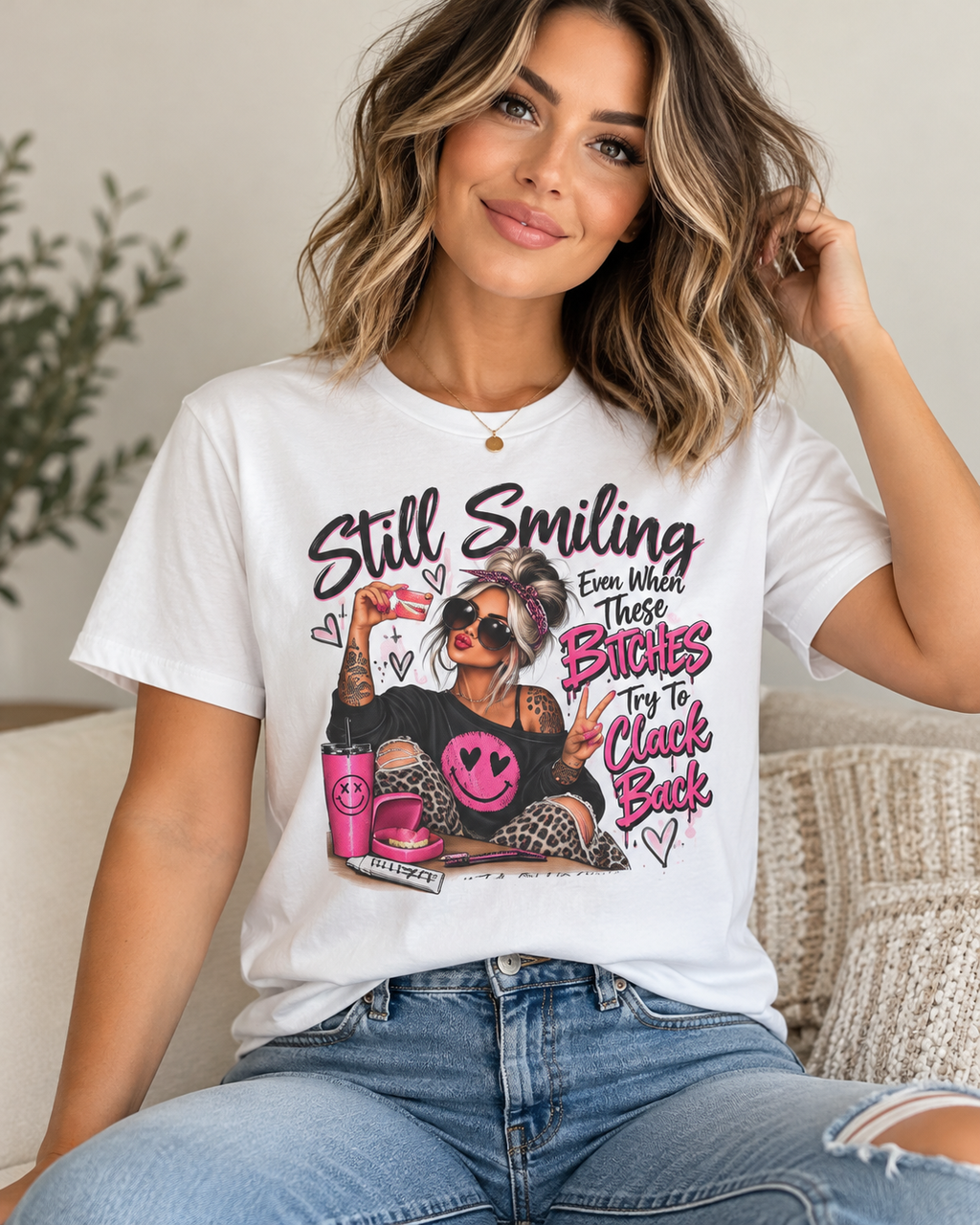 still smiling even when these bitches clack back denture tshirt