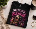 No Teeth Still A Baddie Clack Attack T-Shirt